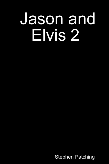 Jason and Elvis 2