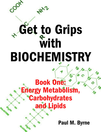 Get to Grips with Biochemistry: Book One