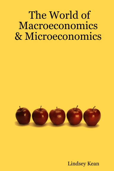 The World of Macroeconomics & Microeconomics