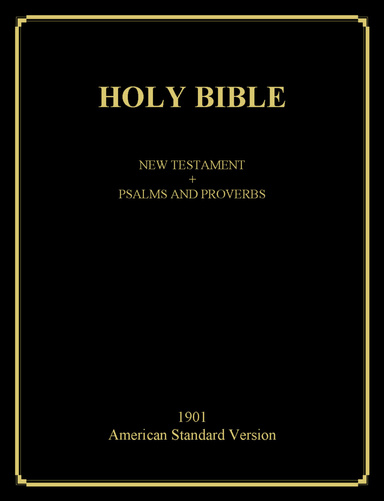ASV 1901 New Testament Edition + Psalms & Proverbs