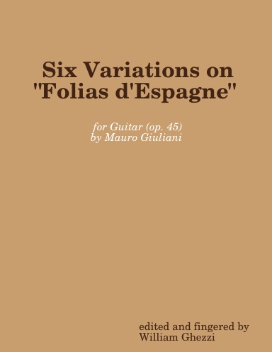 Six Variations on "Folias d'Espagne" for Guitar (op. 45)