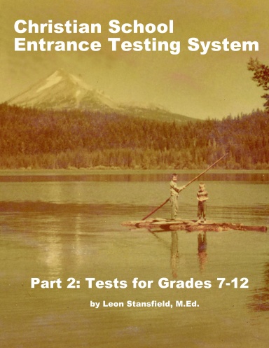 Christian School Student Entrance Testing System --- Part 2: Grades 7-12