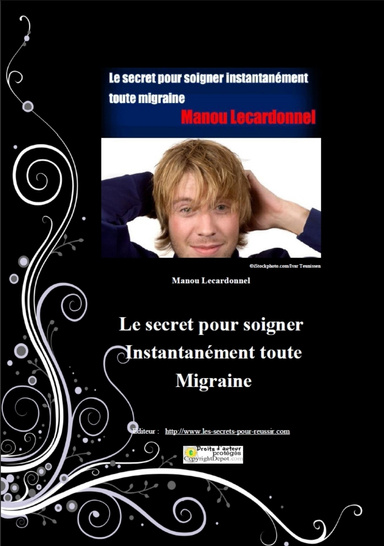 Le secret pour soigner Instantanément toute Migraine