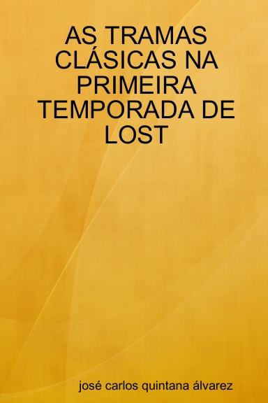 AS TRAMAS CLÁSICAS NA PRIMEIRA TEMPORADA DE LOST