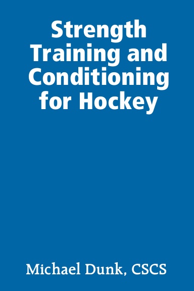 Strength Training and Conditioning for Hockey