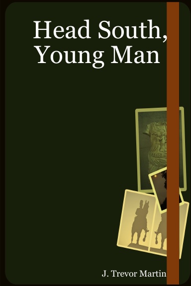 Head South, Young Man