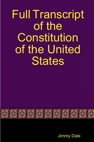 Full Transcript of the Constitution of the United States