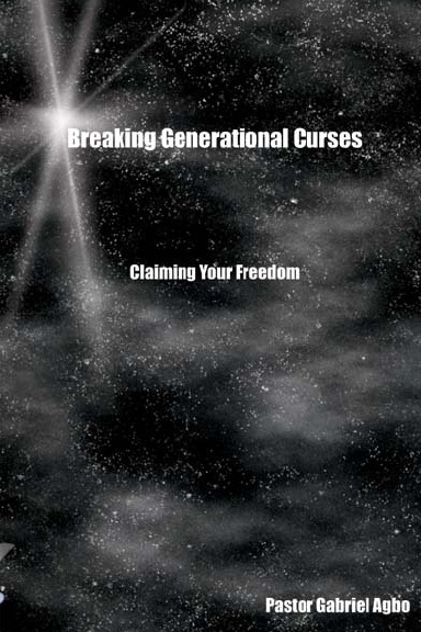 Breaking Generational Curses - Claiming Your Freedom