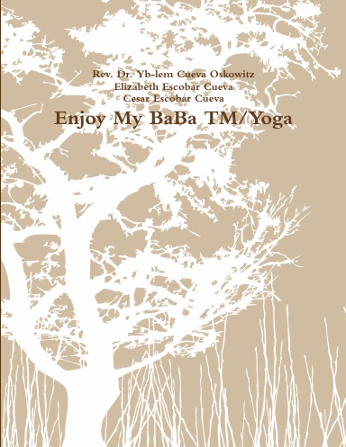 Enjoy My BaBa TM/Yoga