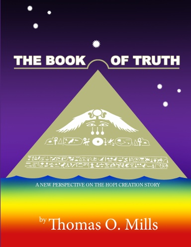 The Book Of Truth  A New Perspective on the Hopi Creation Story
