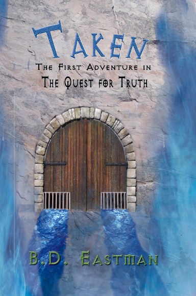 Taken: The First Adventure in The Quest For Truth