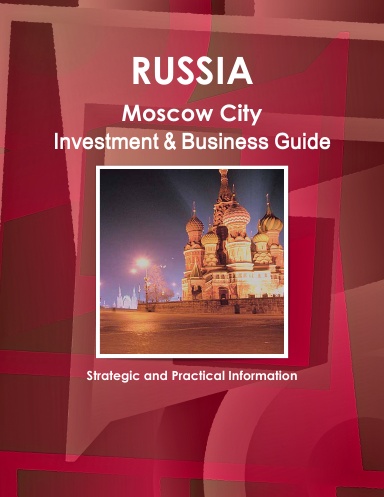 Russia: Moscow City Investment & Business Guide