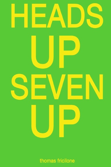 Heads Up, Seven Up