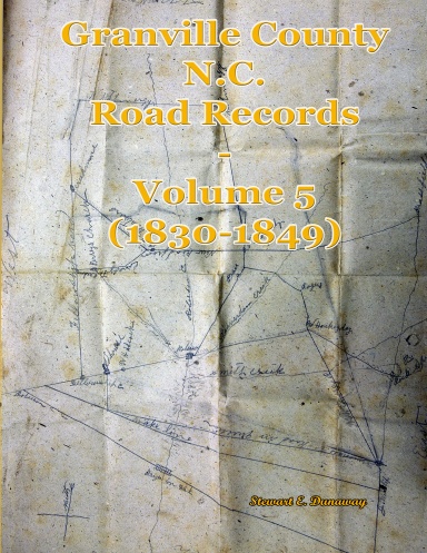 Granville County, NC - Road Records - Vol 5 - 1830-1849