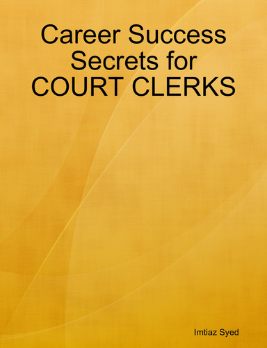 Career Success Secrets for COURT CLERKS