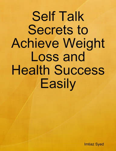 Self Talk Secrets to Achieve Weight Loss and Health Success Easily