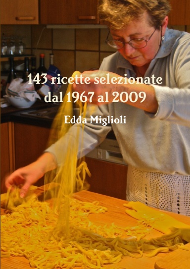 143 ricette selezionate dal 1963 al 2009