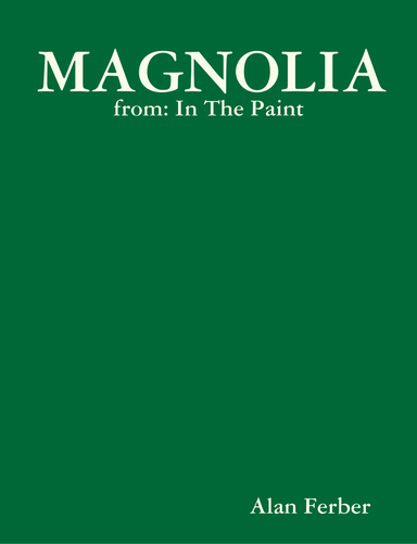 MAGNOLIA (Alan Ferber)