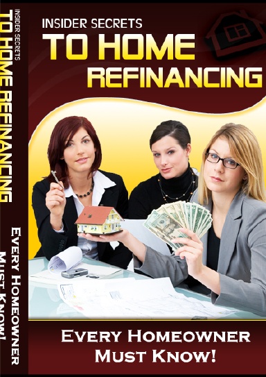 Insider Secrets to Home Financing