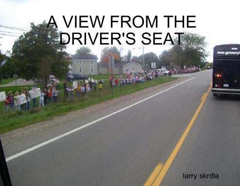 A VIEW FROM THE DRIVER'S SEAT
