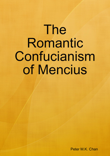 The Romantic Confucianism of Mencius