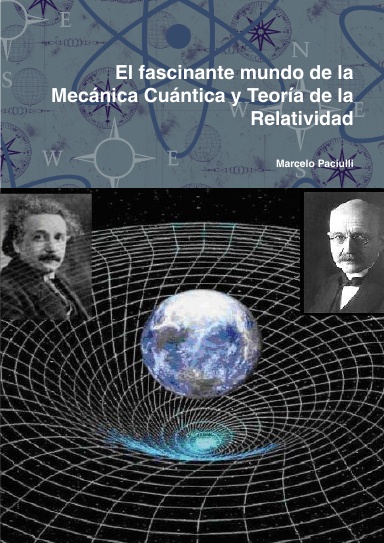 El fascinante mundo de la Mecánica Cuántica y Teoría de la Relatividad
