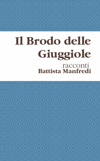 Il Brodo delle Giuggiole