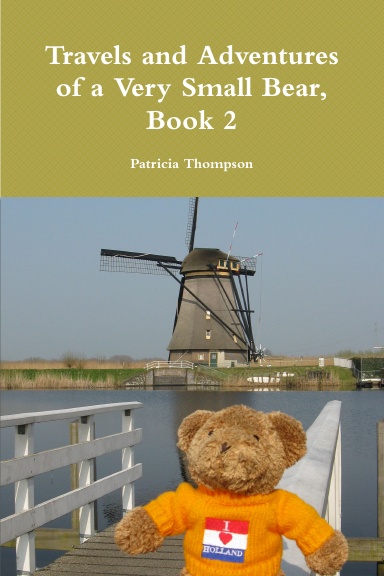 Travels and Adventures of a Very Small Bear, Book 2