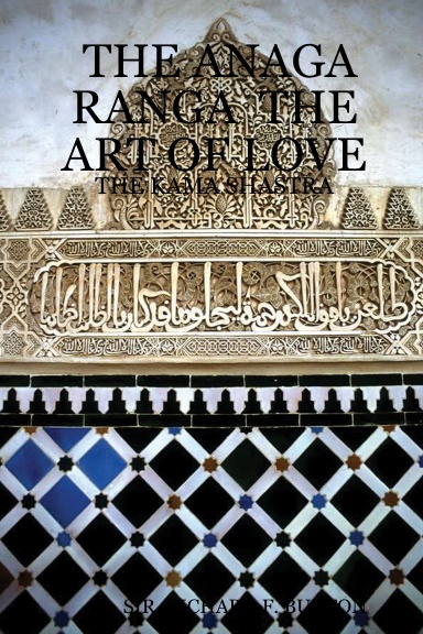THE ANAGA RANGA THE ART OF LOVE - THE KAMA SHASTRA