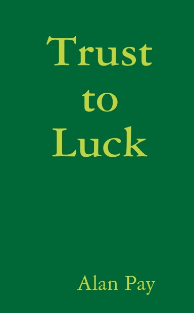 Trust to Luck