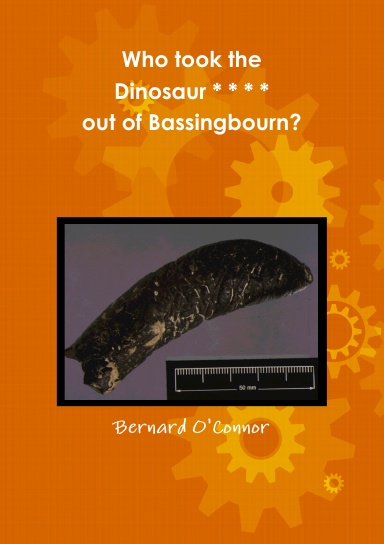 Who took the Dinosaur * * * * out of Bassingbourn?