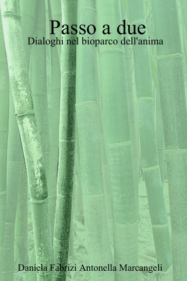 Passo a due - Dialoghi nel bioparco dell'anima