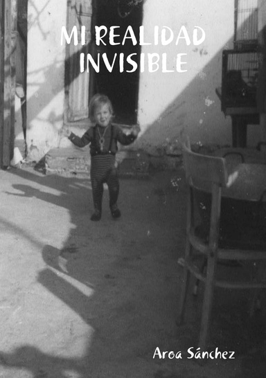 Mi realidad invisible