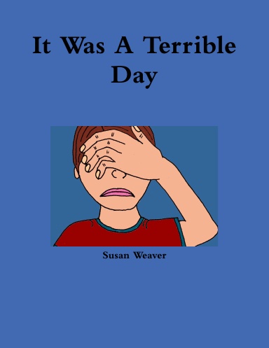 It Was A Terrible Day