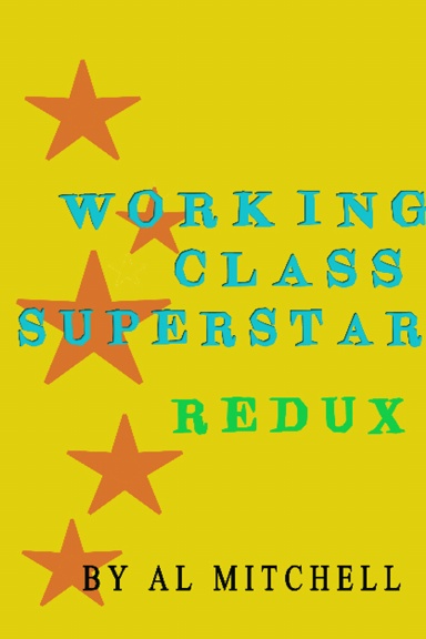 working class superstar redux