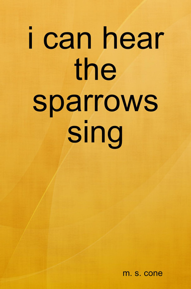 i can hear the sparrows sing