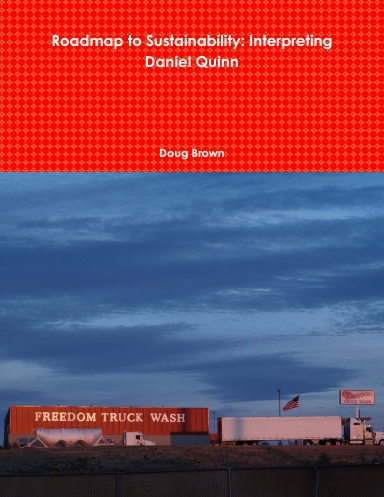 Roadmap to Sustainability: Interpreting Daniel Quinn