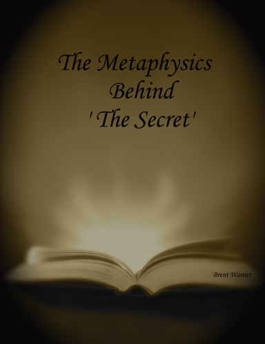 The Metaphysics Behind the Secret