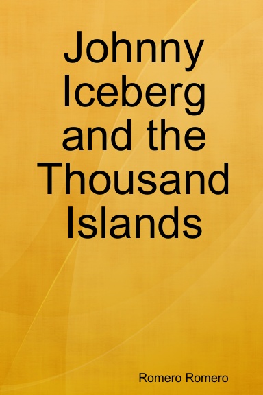 Johnny Iceberg and the Thousand Islands