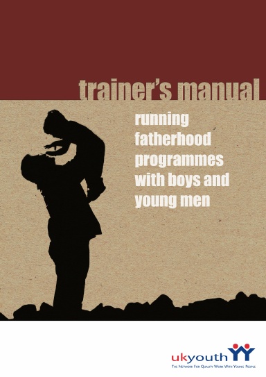 Running Fatherhood Programmes with Boys and Young Men
