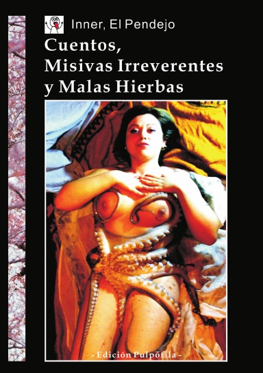 Cuentos, misivas irreverentes y malas hierbas