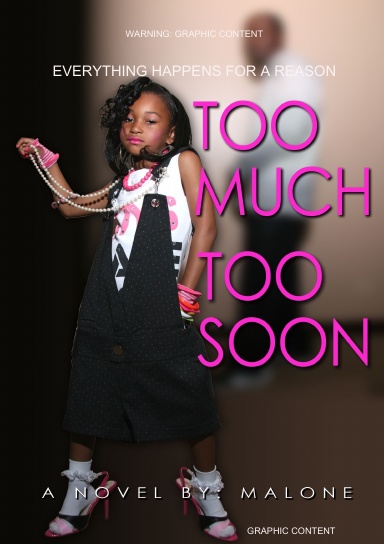 "TOO MUCH TOO SOON"