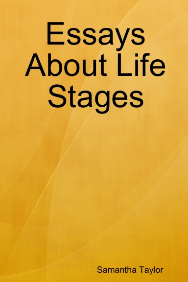 Essays About Life Stages