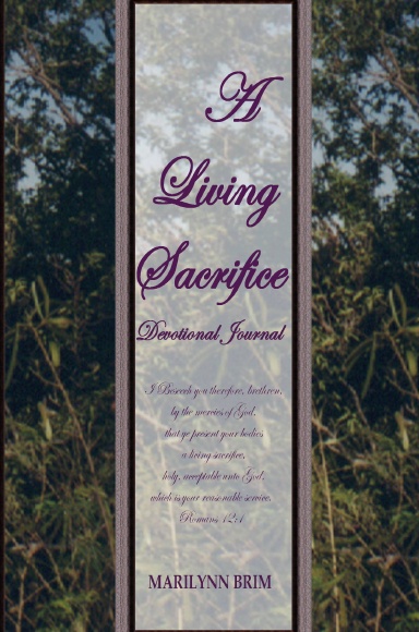 A LIVING SACRIFICE DEVOTIONAL JOURNAL
