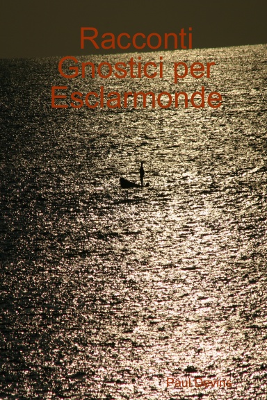 Racconti Gnostici per Esclarmonde