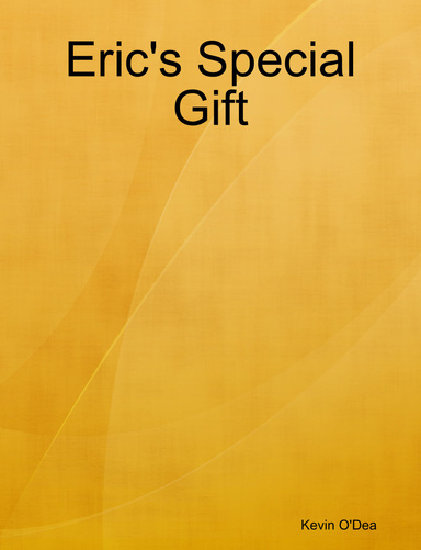 Eric's Special Gift