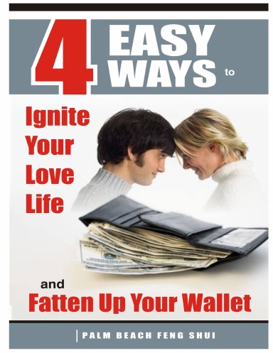 4 Easy Ways to Ignite Your Love Life & Fatten Your Wallet