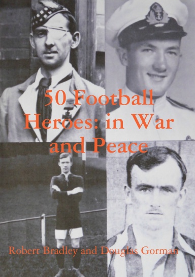 50 Football Heroes: in War and Peace