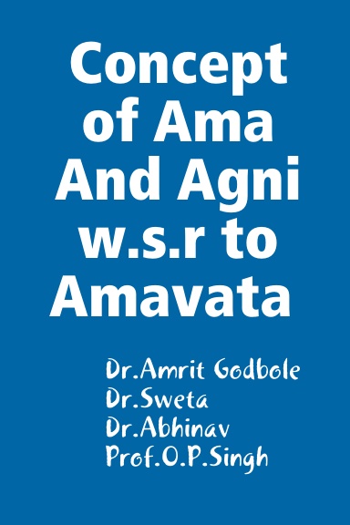 Concept of Ama And Agni w.s.r to Amavata