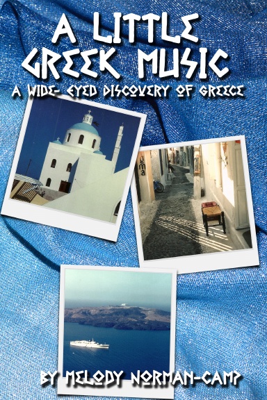 A Little Greek Music: A Wide-Eyed Discovery of Greece